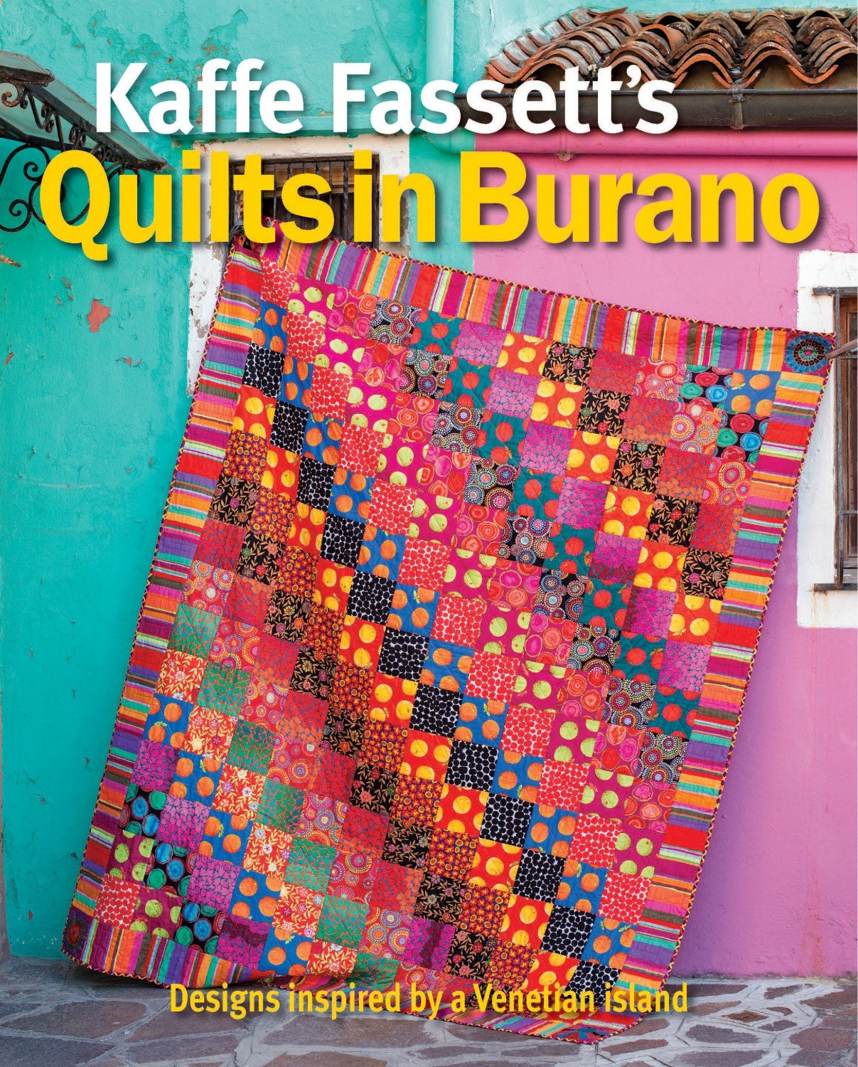 Kaffe Fassett’s Quilts in Burano book