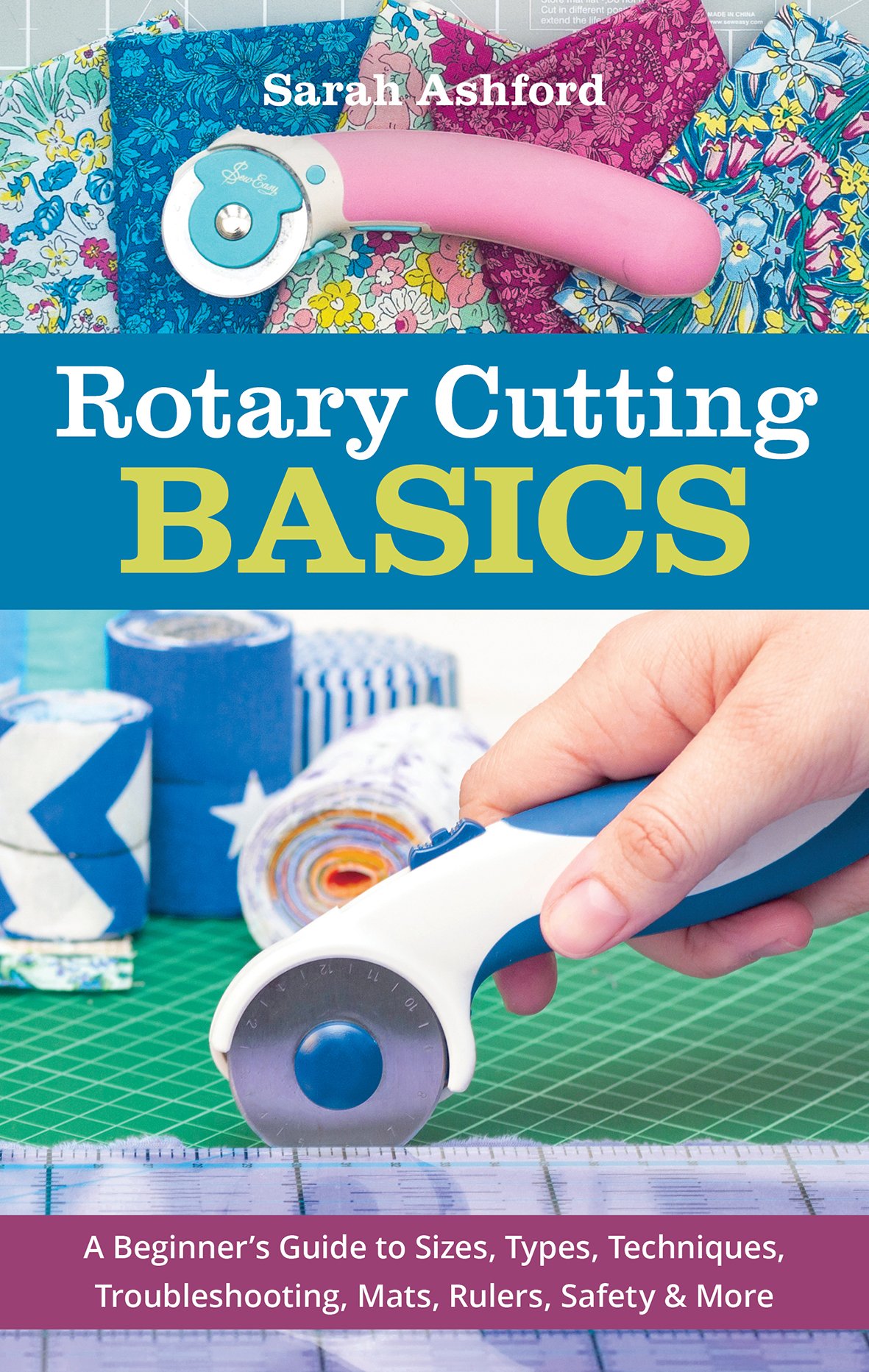 Rotary Cutting Basics book by Sarah Ashford