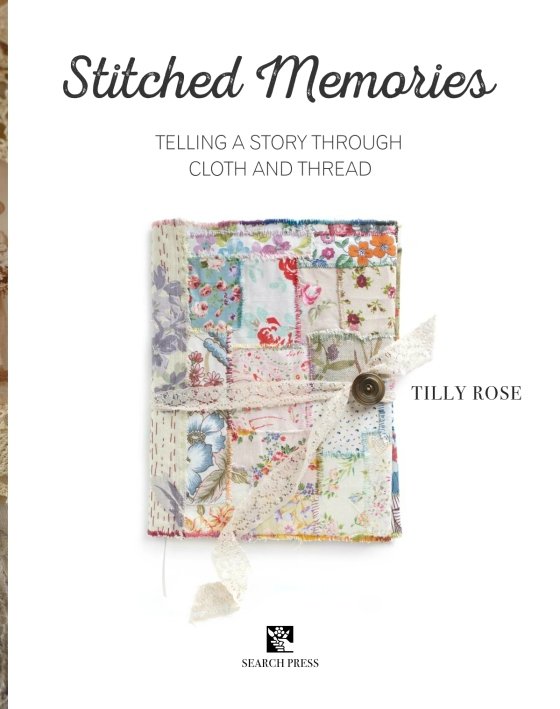 Stitched Memories Book by Tilly Rose