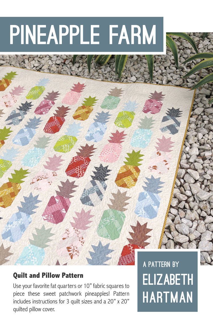 Pineapple Farm Quilt & Pillow Pattern by Elizabeth Hartman